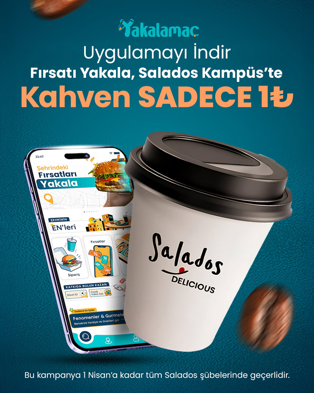 "Uygulamayı indir, fırsatı yakala! ☕ Salados şubelerinde geçerli, kahve sadece 1 TL!"