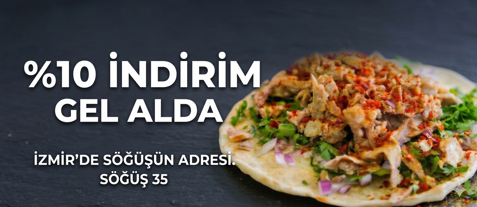 Söğüş 35'te Yakalamaç Üyelerine Özel Fırsat!