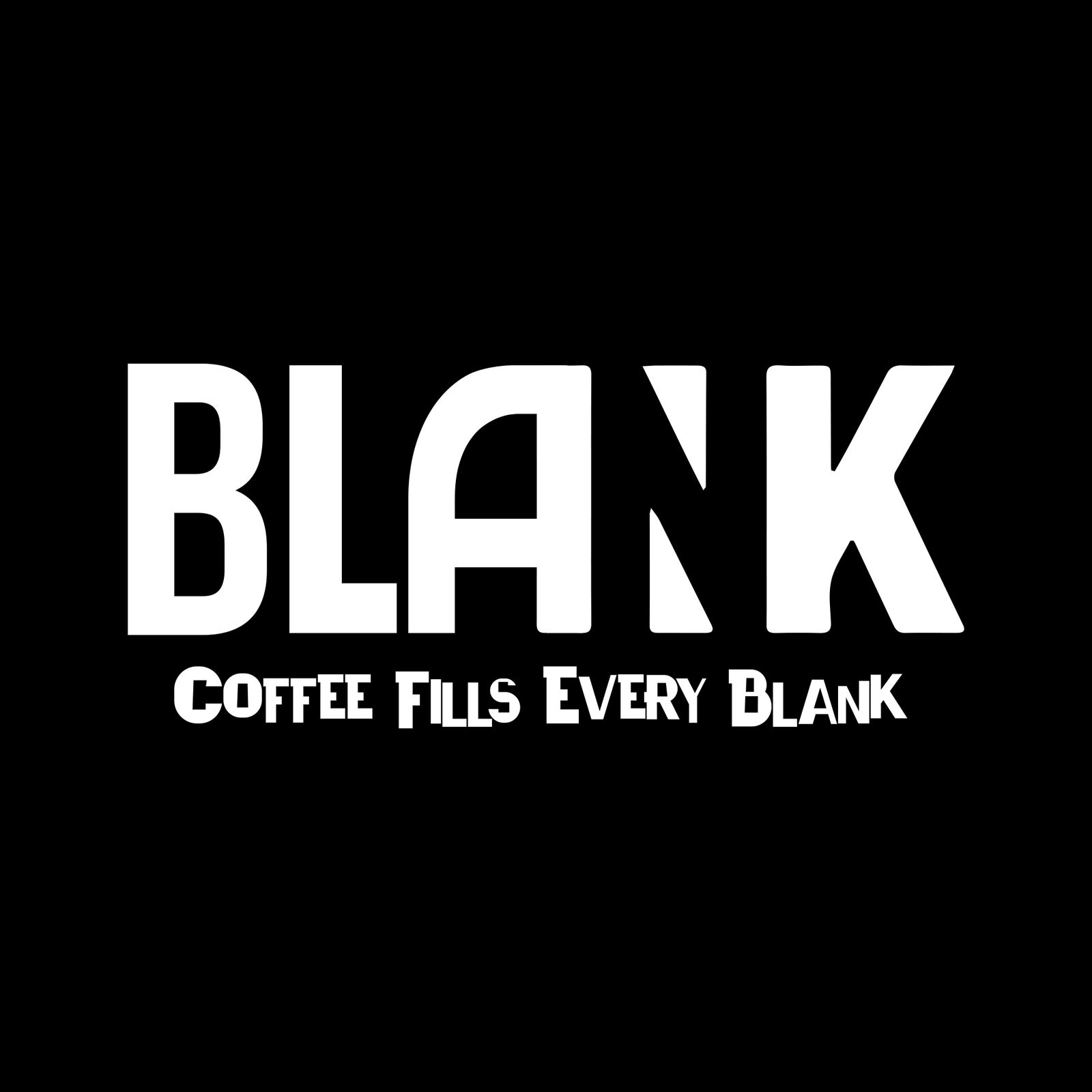 Blank Coffee