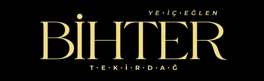 Bihter Tekirdağ Yeni Konsept Eğlence